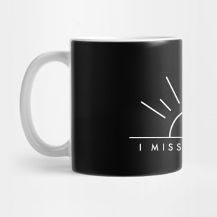 I Miss The Days Mug